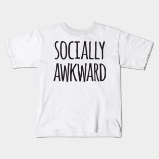 Socially awkward Kids T-Shirt